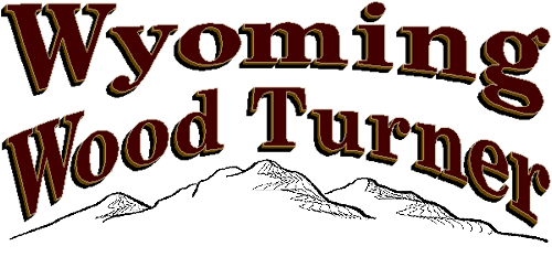 Wyoming Wood Turner Sam Angelo Worland Wyoming